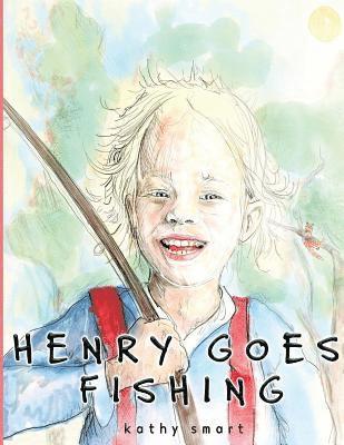 Kathy Smart - Henry Goes Fishing, Häftad