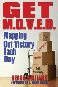 bokomslag Get M.O.V.E.D: Mapping Out Victory Each Day