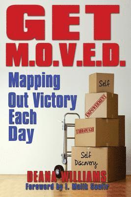 Get M.O.V.E.D: Mapping Out Victory Each Day 1