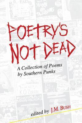 bokomslag Poetry's Not Dead: A Collection of Poems by Southern Punks