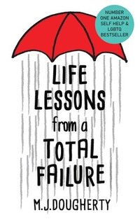 bokomslag Life Lessons from a Total Failure