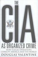 bokomslag The CIA as Organized Crime