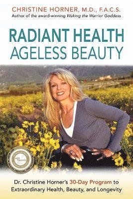 Christine Horner - Radiant Health Ageless Beauty, Häftad