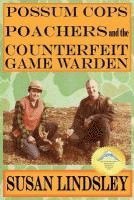 Possum Cops, Poachers and the Counterfeit Game Warden 1