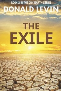 bokomslag The Exile: Book 2 in the Dry Earth Series