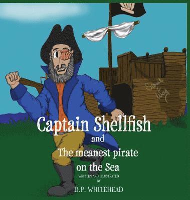 Captain Shellfish and the Meanest Pirate on the sea 1
