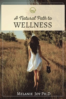 bokomslag A Natural Path To Wellness