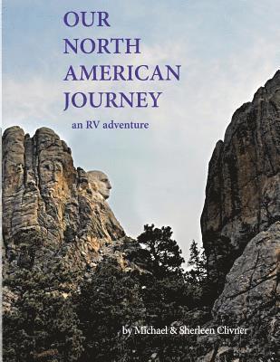 Michael Clivner, Sherleen Clivner - Our North American Journey: An RV Adventure, Häftad