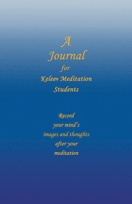 A Journal for Kelee(R) Meditation Students 1