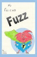 bokomslag My Friend Fuzz