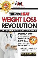 Thermo Heat Weight Loss Revolution: Groundbreaking Scientific Plan for Enhancing Fat Burning & Abdominal Fat Loss - Fast and Long Term Weight Control 1