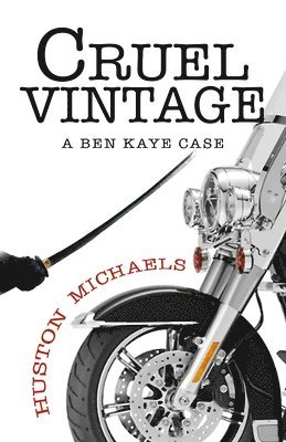 Cruel Vintage: A Ben Kaye Case 1