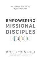 bokomslag Empowering Missional Disciples: An Introduction to 3DMovements