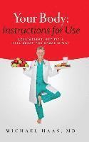 bokomslag Your Body: Instructions for Use: Lose Weight; Get Fit & Feel Great the Organic Way