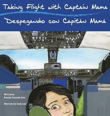 Taking Flight with Captain Mama/Despegando con Capitán Mamá: 3rd in an award-winning, bilingual English & Spanish children's aviation picture book ser 1