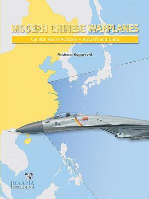 Modern Chinese Warplanes: Chinese Naval Aviation - Aircraft and Units 1
