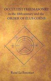 bokomslag Occultist Freemasonry in the 18th Century and the Order of Elus Coens