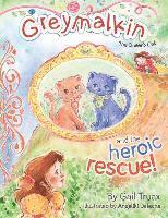 bokomslag Greymalkin and the Heroic Rescue