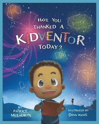 Patrice McLaurin - Have You Thanked a Kidventor Today?, Häftad