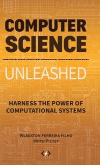 bokomslag Computer Science Unleashed