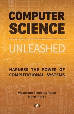 Computer Science Unleashed 1