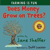 bokomslag Does Money Grow on Trees?: Farming is Fun