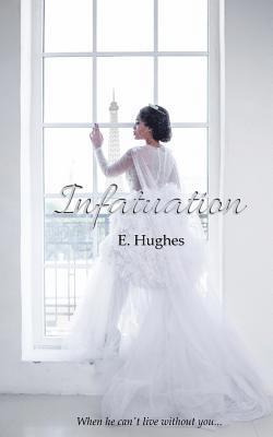 E Hughes, E. Hughes - Infatuation, Häftad