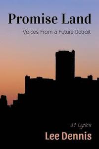 bokomslag Promise Land: Voices From a Future Detroit