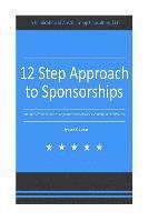 Lynn F. Austin - 12 Step Approach to Sponsorships: The Step-byStep Guide to Acquiring Sponsors & Maintaining Relationships, Häftad