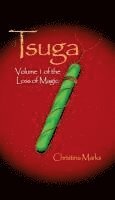 bokomslag Tsuga: Volume 1 of The Loss of Magic