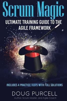 bokomslag Scrum Magic: Ultimate Training Guide to the Agile Framework