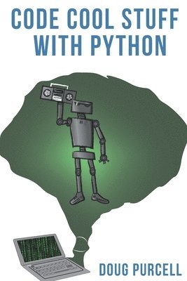 bokomslag Code Cool Stuff With Python