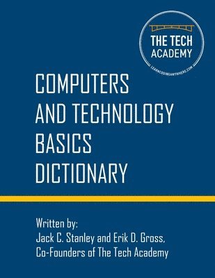 Jack C Stanley, Erik D Gross, Jack C. Stanley, Erik D. Gross - Technology Basics Dictionary, Häftad