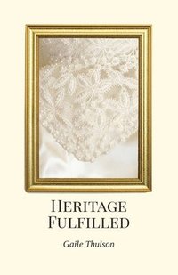 bokomslag Heritage Fulfilled