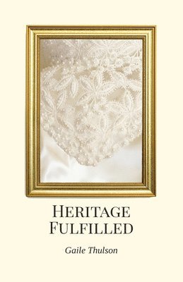 bokomslag Heritage Fulfilled