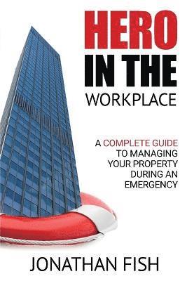 Jonathan Fish, Eli Gonzalez, Kyla Steinkraus - Hero in the Workplace, Häftad