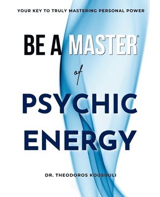 Be A Master Of Psychic Energy 1