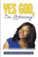 Yes God, I'm Listening! 1