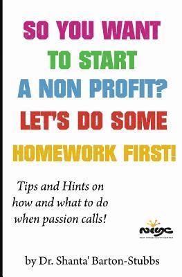 So you want to start a Non Profit? Let's do some homework first! 1