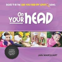 bokomslag On Your Head: Book 9 in the Can You Find My Love? Series