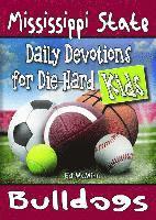 bokomslag Daily Devotions for Die-Hard Kids Mississippi State Bulldogs