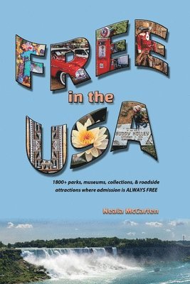 Free in the USA: 1800+ parks, museums, collections, and roadside attractions where admission is always free 1