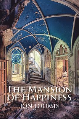 Jon Loomis - Mansion of Happiness, Häftad