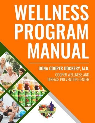 Dona Cooper-Dockery - Wellness Program Manual: For Cooper Wellness & Disease Prevention Center, Häftad