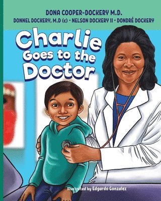 Donnel Dockery M D(c), Nelson Dockery II, Dondré Dockery - Charlie Goes to the Doctor, Häftad