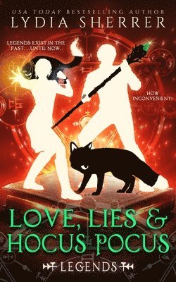 Lydia Sherrer - Love, Lies, and Hocus Pocus Legends, Häftad