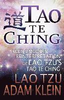 bokomslag Tao Te Ching: Lao Tsu's Tao Te Ching: A Modern Reinterpretation by Adam Klein