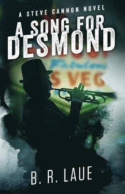 bokomslag A Song For Desmond: A Steve Cannon Novel