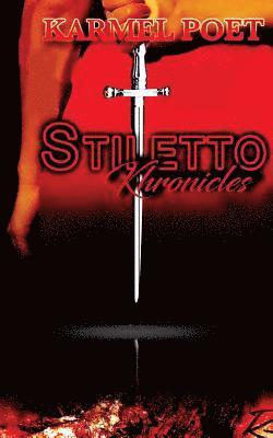 Stiletto Khronicles 1