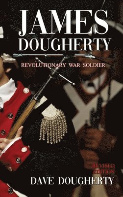 bokomslag James Dougherty, Revolutionary War Soldier